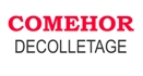 COMEHOR Décolletage