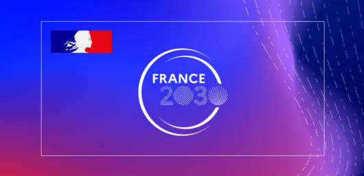 Plan France 2030 : et si c’était l’opportunité de vous développer par l‘innovation ?