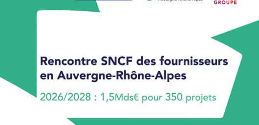 Rencontre SNCF des fournisseurs en Auvergne-Rhône-Alpes – Édition 2025