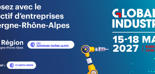 Global Industrie 2027 : exposez avec le collectif Auvergne-Rhône-Alpes